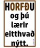 Horfðu . . . 